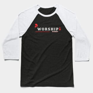 Worship Don't Worry | Christian Baseball T-Shirt